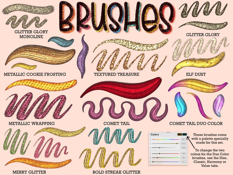 May include: A set of digital brushes with glitter and metallic effects. The brushes are named "Glitter Glory Monoline", "Metallic Cookie Frosting", "Textured Treasure", "Elf Dust", "Metallic Wrapping", "Comet Tail", "Comet Tail Duo Color", "Merry Glitter", and "Bold Streak Glitter".
