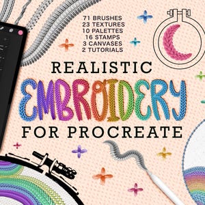 May include: A digital design set for Procreate featuring the text Realistic Embroidery for Procreate, 71 brushes, 23 textures, 10 palettes, 16 stamps, 3 canvases, and 2 tutorials. The image displays colorful embroidered lettering and stitch samples.