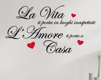 adesivo murale frase la vita ti porta in luoghi inaspettati l'amore ti porta a casa