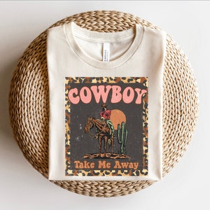 Cowboy take me away, Western, Vintage T Shirt, Grafik T-Shirt, Grunge Kleidung, Geschenke, Cowgirl, boho, trendy, Leopard