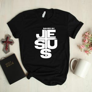 Saved By Jesus Christian Cross T Shirt, Church, Unisex S-2XL