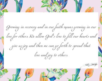 Growing in recovery and in our faith means growing in our love for others. We allow God's love to fill our hearts... Print