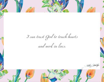 I can trust God to touch hearts and work in lives. Print