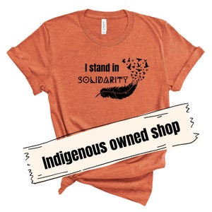 Orange Shirt Day t-shirt, Every Child Matters, Awareness for Indigenous communities, indigenous owned, Orange t-shirt day, September 30th
