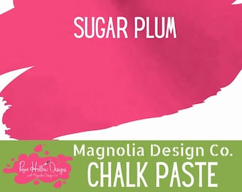 May include: A vibrant hot pink swatch of chalk paste with the white text SUGAR PLUM centered in the middle. Below, a green rectangular banner displays the white text Magnolia Design Co. CHALK PASTE and a pink logo with Payne Hollow Designs text.