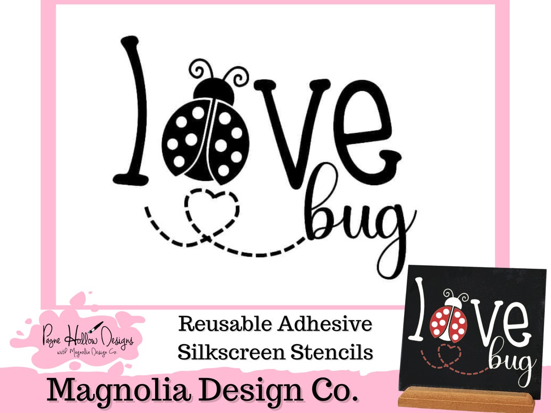 Love Bug Stencil Magnolia Design Co 5 X 7 Reusable Silkscreen Stencil ...