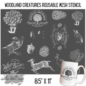 May include: A dark gray reusable mesh stencil sheet titled WOODLAND CREATURES REUSABLE MESH STENCIL, measuring 8.5 by 11 inches. It features white line art of trees, a bird, an acorn, pinecones, a deer, and text including GRATEFUL ORCHARDS.