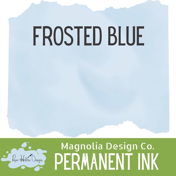 FROSTED BLUE Permanent Ink • Magnolia Design Co. • Ink For Stencils
