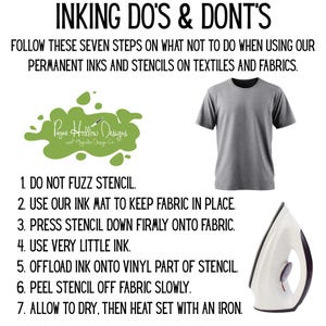 May include: An instructional graphic titled INKING DO'S & DONT'S with seven steps for using permanent inks and stencils on textiles. It features a grey t-shirt, a white iron, and a green logo for Payne Hollow Designs with Magnolia Design Co.