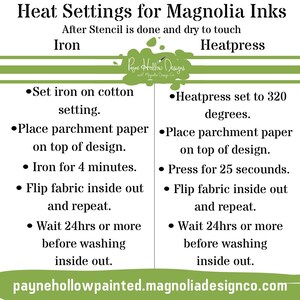 May include: An instructional chart titled Heat Settings for Magnolia Inks with green accents. It lists steps for using an iron or heatpress, including setting the iron to cotton, heating to 320 degrees, using parchment paper, and washing instructions.