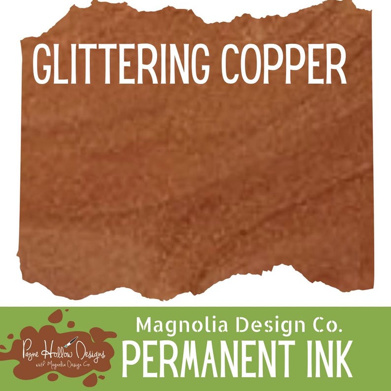 May include: A swatch of metallic copper colored permanent ink with a textured appearance. The text GLITTERING COPPER is printed in white at the top. The bottom green section features the text Magnolia Design Co. PERMANENT INK.
