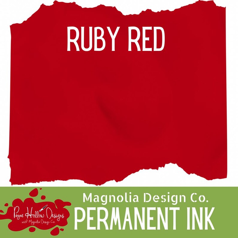 May include: A rectangular swatch of ruby red ink with torn, uneven edges. Below the red area, a green banner displays the white text Magnolia Design Co. PERMANENT INK, alongside a red paint splatter logo with the text Payne Hollow Designs.