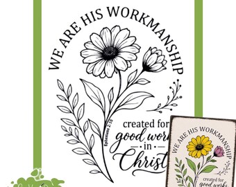 Peut inclure: Un pochoir sérigraphié réutilisable présentant un dessin au trait noir d'une fleur avec le texte WE ARE HIS WORKMANSHIP et Ephesians 2:10 created for good works in Christ. Un petit encart montre le motif coloré avec une fleur jaune et violette.