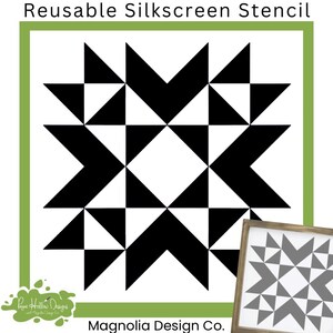 May include: A reusable silkscreen stencil featuring a black and white geometric star pattern. The text Reusable Silkscreen Stencil and Magnolia Design Co. appear on the image. A small framed example of the grey star design is visible in the corner.