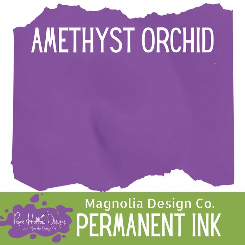May include: A rectangular swatch of solid purple ink labeled AMETHYST ORCHID in white text. Below, a green banner displays the white text Magnolia Design Co. PERMANENT INK and a purple logo with the text Payne Hollow Designs with Magnolia Design Co.
