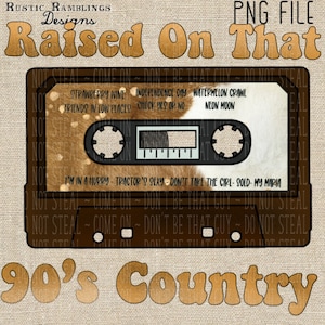 Raised on 90s country sublimation png file