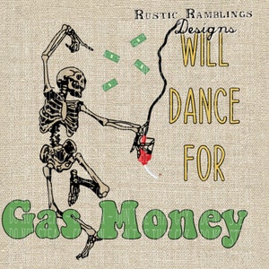 Dance for Gas money sublimation png