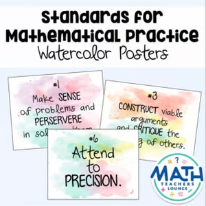 May include: Three watercolor posters with a light pink, blue, and green background. The posters feature the text "Make Sense of problems and Persevere in solving them", "Construct viable arguments and critique the reasoning of others", and "Attend to Precision". The posters are numbered 1, 3, and 6. The posters are part of a set of standards for mathematical practice.