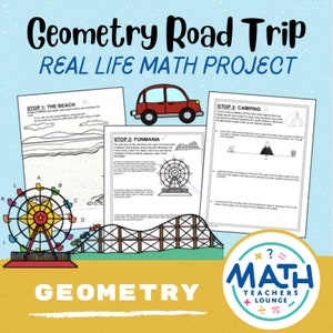May include: A printable geometry road trip activity for kids. The worksheet features a red car, a Ferris wheel, a roller coaster, a tent, and a mountain. The text on the worksheet says "Geometry Road Trip" and "Real Life Math Project".