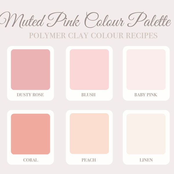 Muted Pink Colour Palette, Polymer Clay Color Recipes, Clay Color Recipe Guide, Premo Sculpey Color Mixing Tutorial, Digital Download