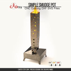 May include: A metal smudge pot with a square base and a tall, rectangular chimney. The chimney has star-shaped cutouts and is filled with flames. The text "SIMPLE SMUDGE POT" and "CNC Cutting DXF SVG Files" are visible.