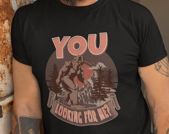 Bigfoot You Looking For Me T-Shirt, Funny Outdoors Shirt ,Men's and Women's Shirt, Funny Graphic Shirt, Sasquash Shirt, Retro Bigfoot