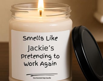 Funny Coworker Candle, Personalized Office Gift, Secret Santa, Work Humor Candle, Smells Like Name Pretending To Work Again