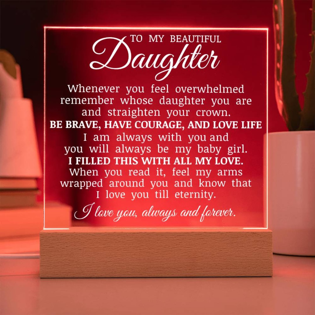 To My Beautiful Daughter "you Will Always Be My Baby Girl" Acrylic ...