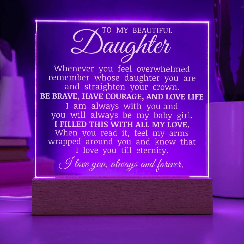 To My Beautiful Daughter "you Will Always Be My Baby Girl" Acrylic ...