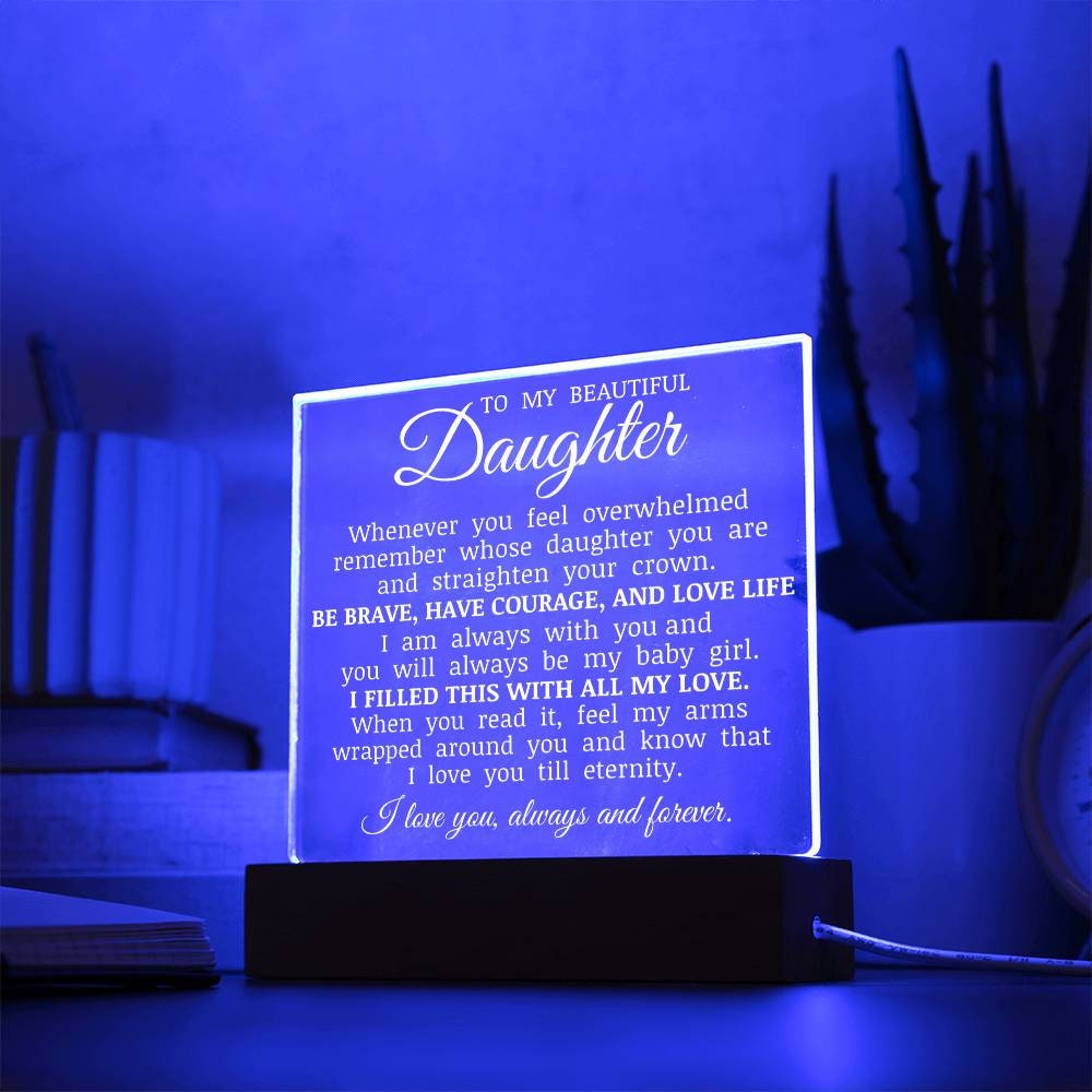 To My Beautiful Daughter "you Will Always Be My Baby Girl" Acrylic ...