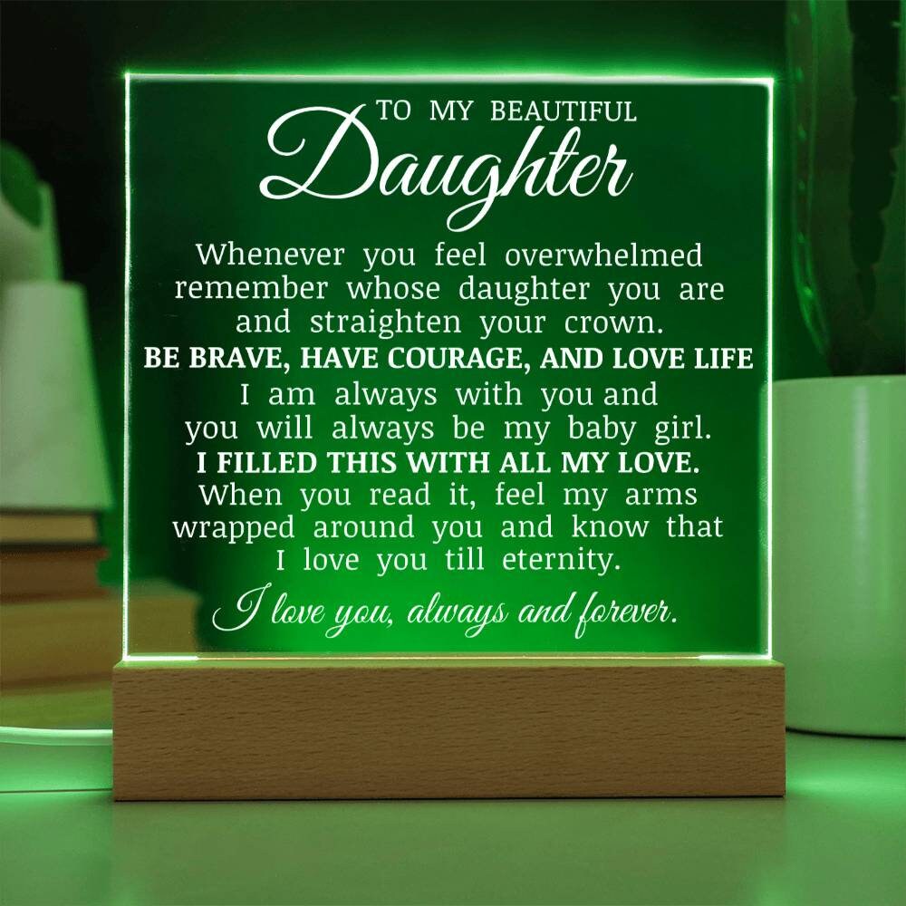 To My Beautiful Daughter "you Will Always Be My Baby Girl" Acrylic ...