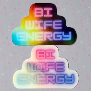Bi Wife Energy Pride Month Holographic Black Or White Vinyl Sticker, Bi Pride Sticker, Ally Sticker, Tik Tok Sticker, Funny Sticker