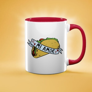 Funny Mug, Mi Amor Taco Mug, Taco Lover Mug, Taco Mug, Funny Gift for Friends and Family, Gag gift, Funny Mug