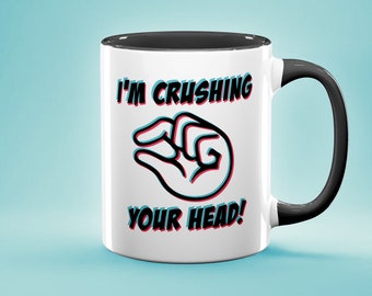 Funny Mug, I'm Crushing Your Head Mug, The Kids In The Hall Mug, Funny Gift for Friends and Family