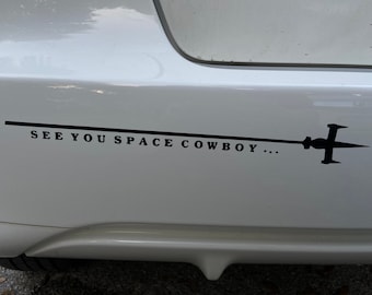 See You Space Cowboy Vinyl Decal Sticker for laptops, notebooks, cars, bumpers, and more!