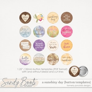 May include: A collection of 1.25-inch button templates with various designs and phrases like "Sunshine Day" and "Nature Lover." The buttons feature floral and heart motifs, with a sample button and pin back visible.