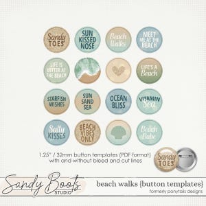 May include: A collection of round button templates with beach-themed phrases like "Sandy Toes," "Sun Kissed Nose," and "Beach Vibes Only." The buttons are in shades of blue, tan, and green, with a sample button and pin visible. The text "beach walks" is also present.