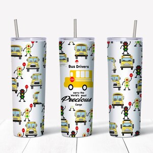 Bus Drivers / Bus Driver Tumbler / Bus Driver / Bus Drivers Tumbler / Bus Drivers Carry Our Most Precious Cargo / 20 oz Tumbler / Bus