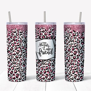 The Always Late Friend Tumbler Design / The Always Late Friend / Always Late / Friend Tumbler Design / Friends Tumbler / 20 oz Tumbler