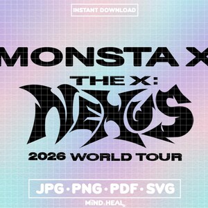 May include: A digital graphic design featuring the black text MONSTA X THE X: NEXUS 2026 WORLD TOUR on a pastel gradient grid background. The design includes the text INSTANT DOWNLOAD at the top and JPG PNG PDF SVG at the bottom.