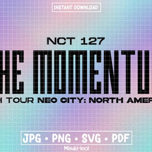 NCT127 THE MOMENTUM Nordamerika Tour Logo | svg png pdf jpg | Digitale Dateien für Silhouette oder Cricut | kpop nctzen weltreise