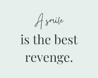 A smile is the best revenge/Printable Wall Art, Instant Download, Print, Wall Art, Home Office Poster, Decor, Living room