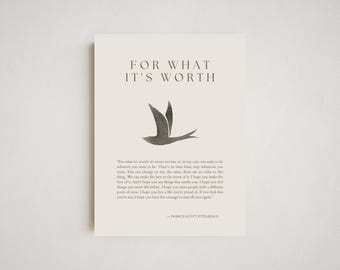 F Scott Fitzgerald Quote | For What It's Worth | DIGITAL DOWNLOAD | Inspirational Quote | Motivational Quote | Printable Wall Art |
