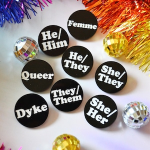 Acrylic Pronoun Pronouns Gender Identity Pride LGBTQIA Buttons Pins