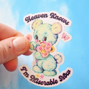 Heaven Weiss I&#39;m Miserable Now The Smiths Teddy Bär Kitsch Parodie Stanley Cup Laptop Vinyl Aufkleber