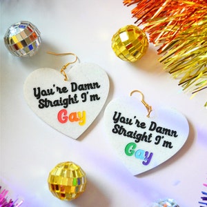 Acrylic You&#39;re Damn Straight I&#39;m Gay LGBTQ Pride Rainbow Flag Love is Love Funny Statement Earrings