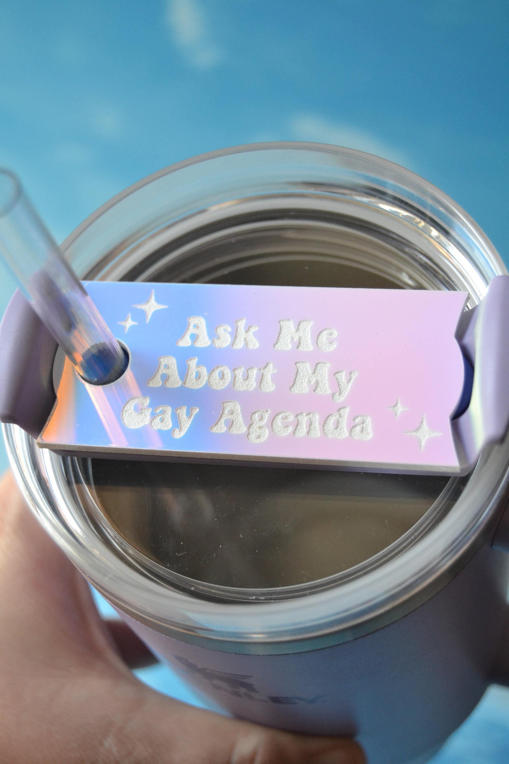 Acrylic Stanley Cup Ask Me About My Gay Agenda LGBTQ Pride Iridescent Water Bottle Tumbler Topper