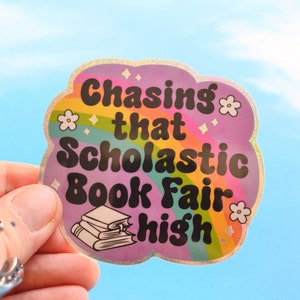 Vinyl Chasing That Scholastic Book Fair High Book Lover Funny 90s Kid Reader Glitter Sticker