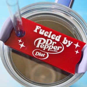Décoration de gobelet coupe Stanley en acrylique Fueled by Diet Doctor Pepper Dr Soda Lover