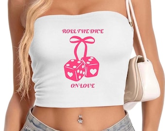 Roll The Dice On Love Tube Top
